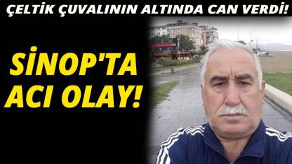 Sinop’ta iş kazası: 1 kişi hayatını kaybetti