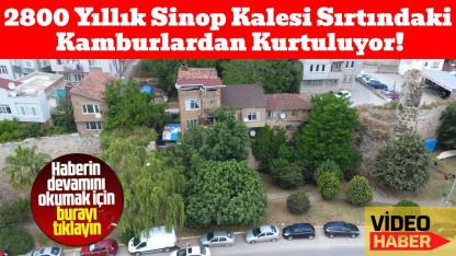 Sinop'ta kalekondular için kamulaştırma süreci başladı