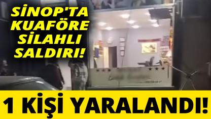 Sinop'ta kuaföre silahlı saldırı: 1 yaralı