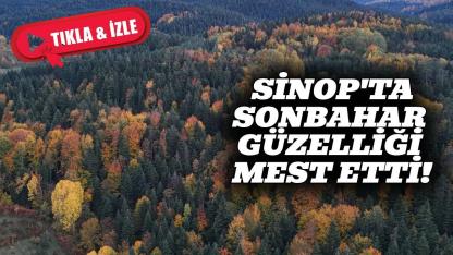 Sinop'ta sonbaharın güzelliği göz kamaştırıyor