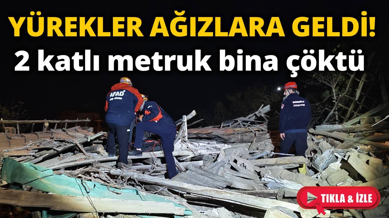 2 katlı metruk bina çöktü: Ekipler zamanla yarıştı
