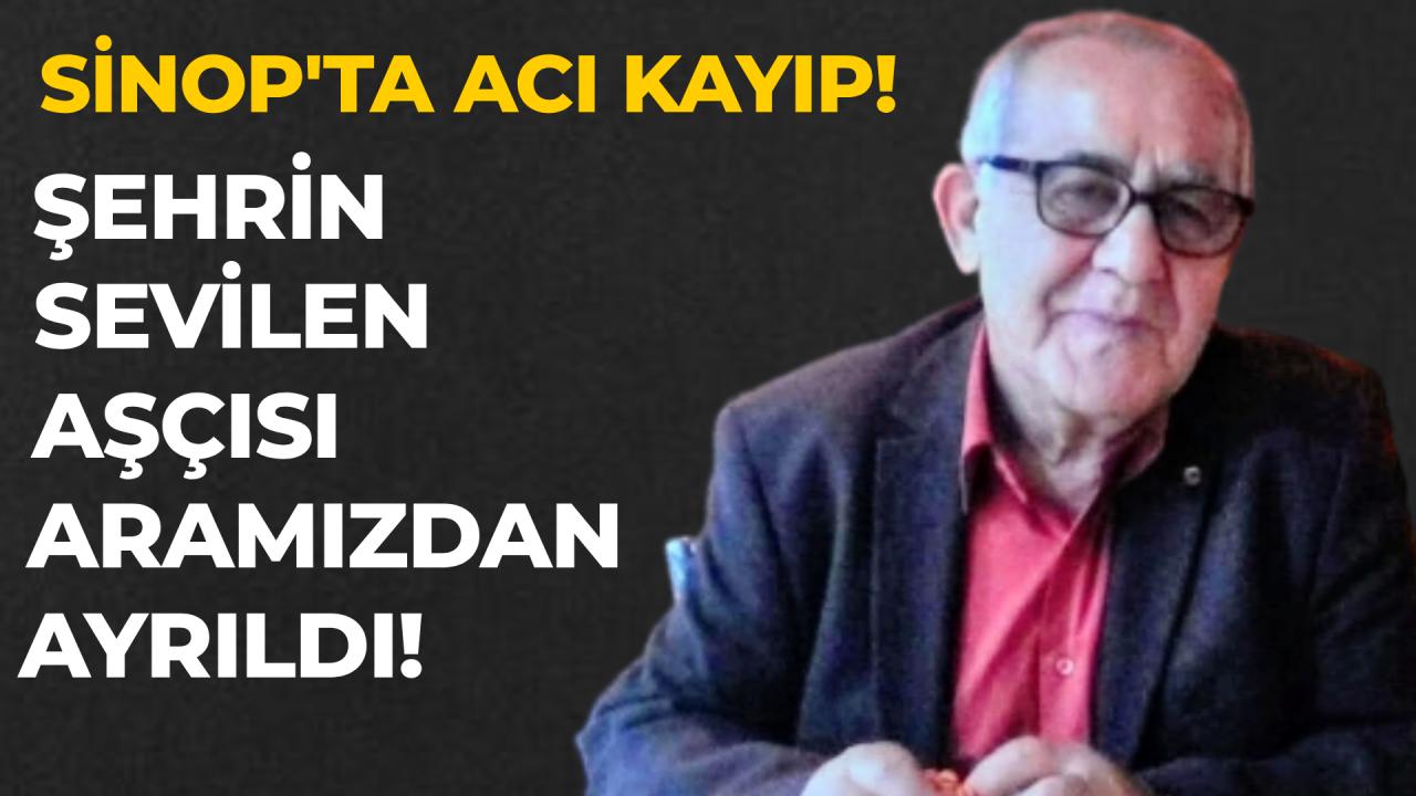 Sinop’un Necmi Ustası hayata veda etti