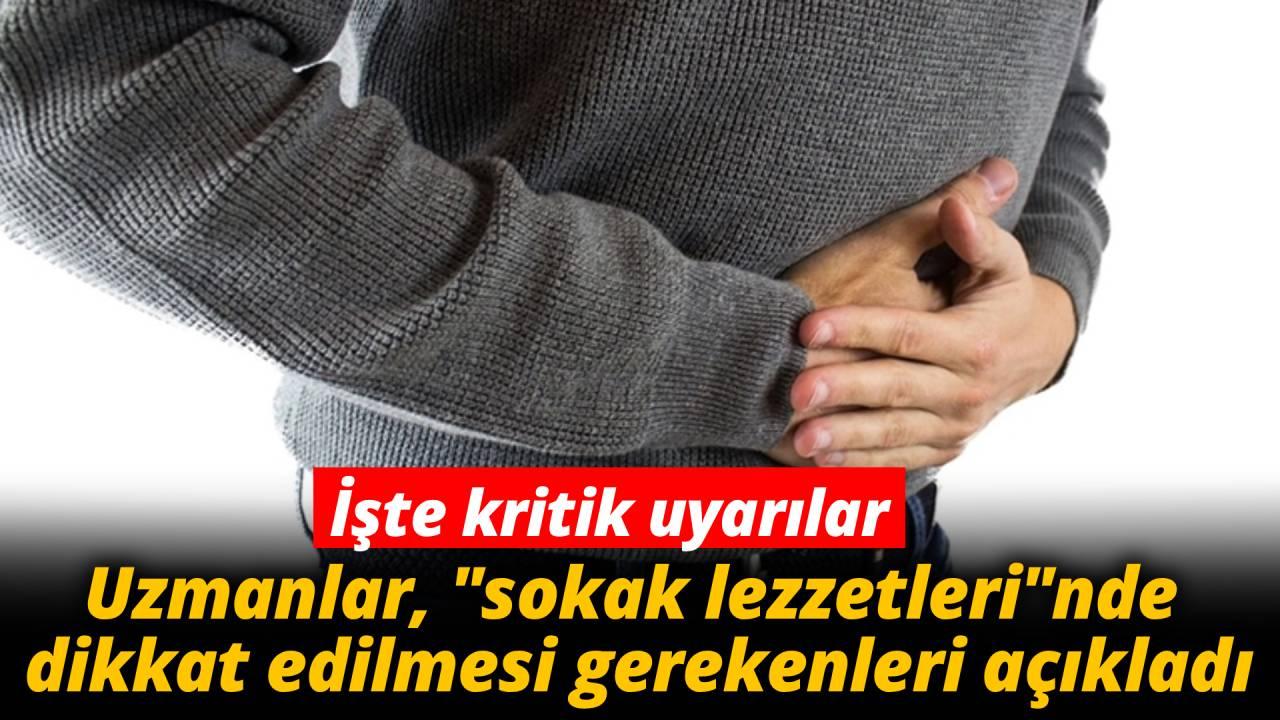 Artan vakalar uzmanları harekete geçirdi! Kritik sokak yemeği uyarıları