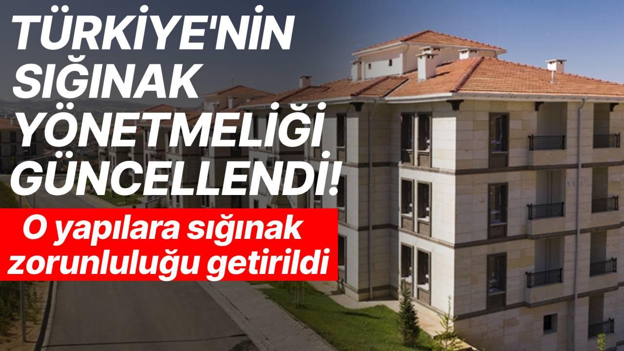 Türkiye'nin sığınak yönetmeliği güncellendi! O yapılara sığınak yapılacak