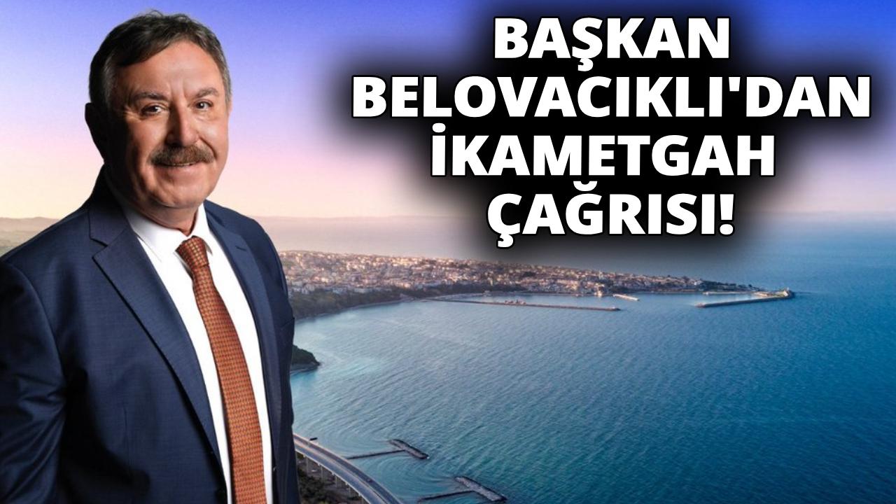 Başkan Belovacıklı&#039;dan Gerzelilere ikametgah çağrısı