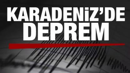 Karadeniz'de korkutan deprem! 4,1'le sallandı!