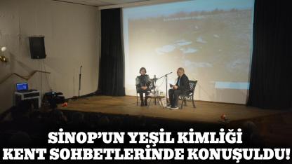 Kent Sohbetlerinde Sinop Florasına ışık tutuldu