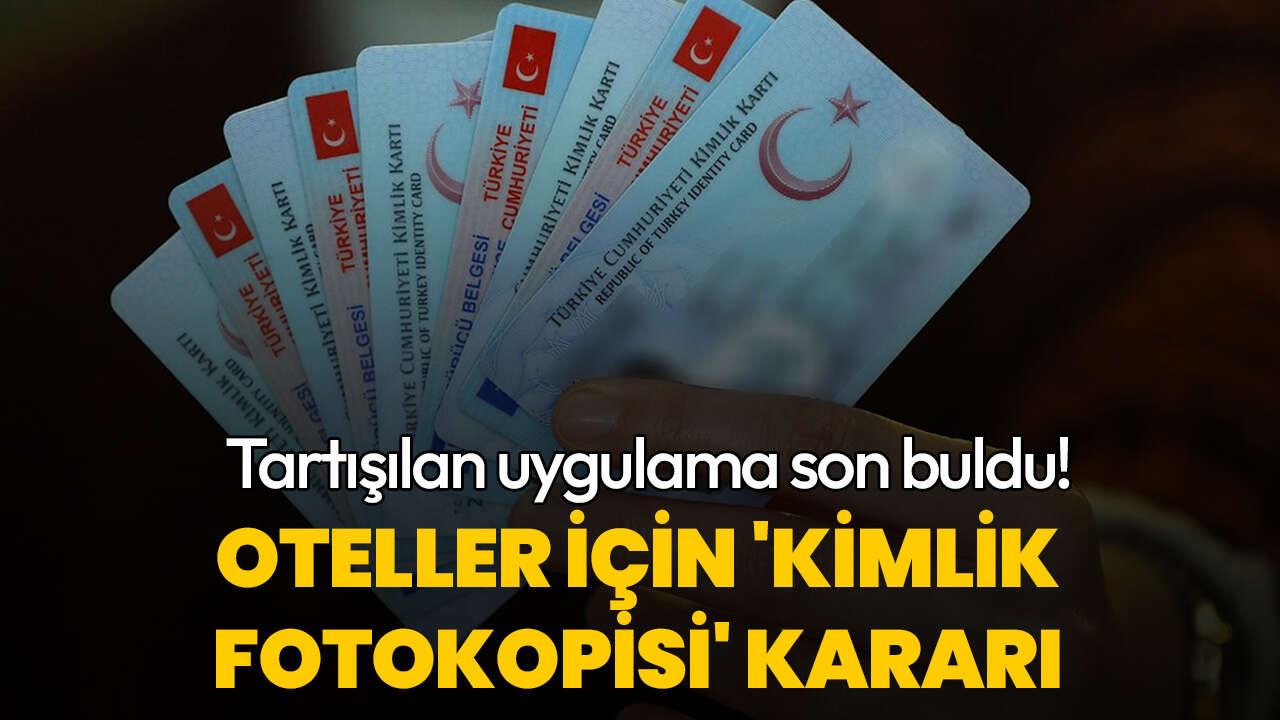 Oteller artık kimlik fotokopisi almayacak