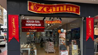 Özcanlar Mağazası yeni yerinde hizmete açıldı