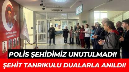 Şehit Tanrıkulu, şehadetinin 9.yılında dualarla anıldı