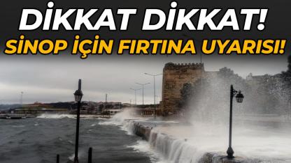 Sinop için fırtına uyarısı yapıldı