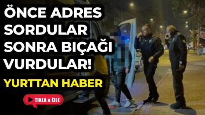 Adres sorma kanlı bitti