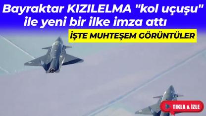Bayraktar KIZILELMA "kol uçuşu" ile yeni bir ilke imza attı