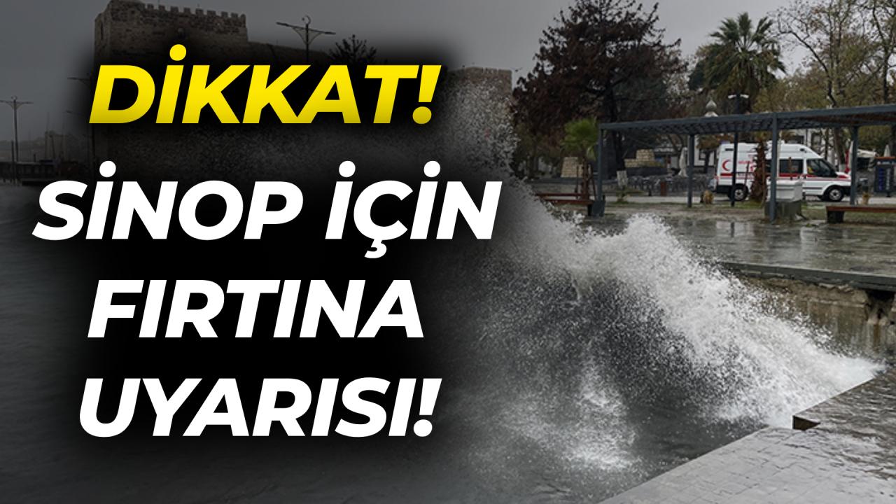 Sinop için fırtına uyarısı yapıldı