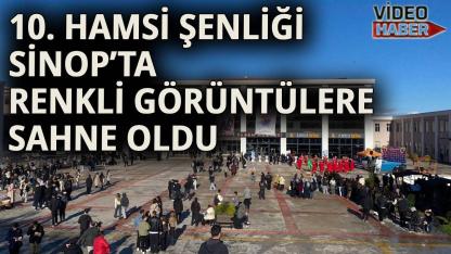 Sinop Üniversitesi’nde 10. hamsi şenliği coşkuyla kutlandı