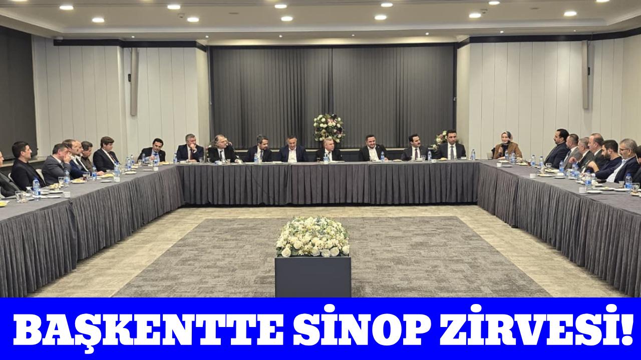 Sinoplu bürokratlar Ankara’da bir araya geldi