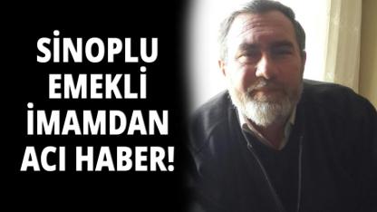 Sinoplu emekli imam hayatını kaybetti