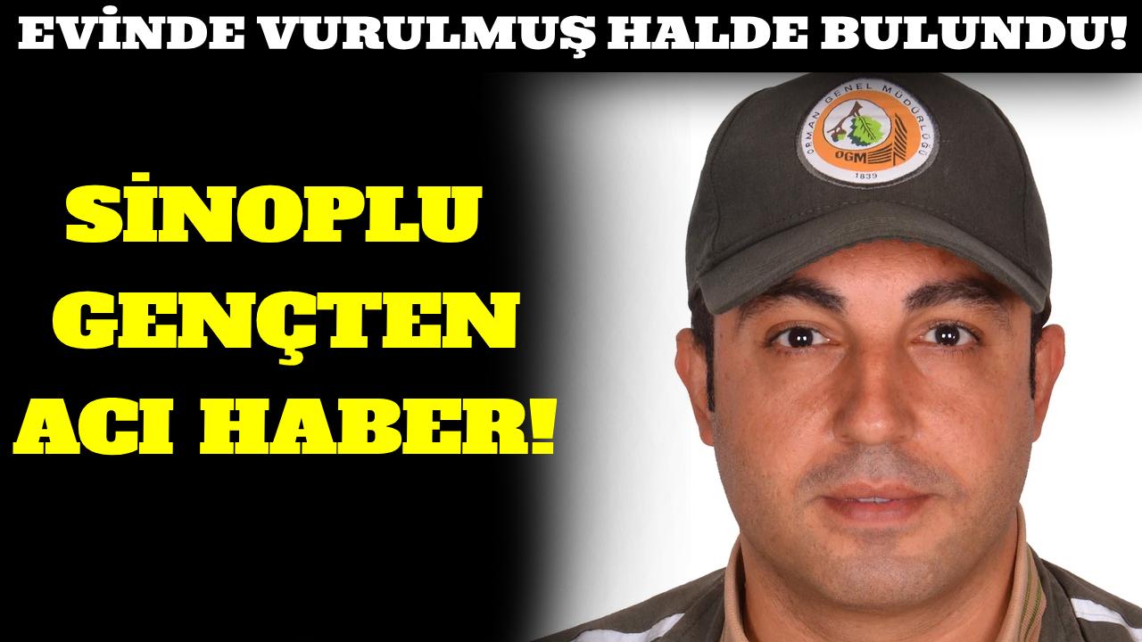 Sinoplu orman muhafaza memuru silahla vurulmuş halde bulundu