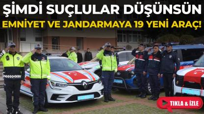 Sinop’ta emniyet ve jandarmaya 19 yeni araç tahsis edildi