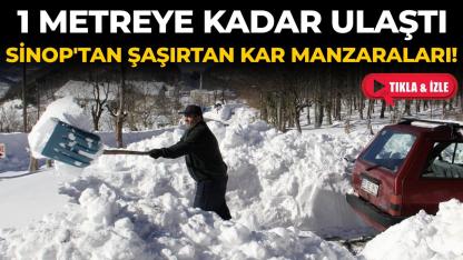Sinop'ta kar kalınlığı bazı bölgelerde bir metreye ulaştı