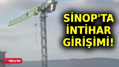 Sinop'ta kule vincine çıkan şahıs ekipleri harekete geçirdi