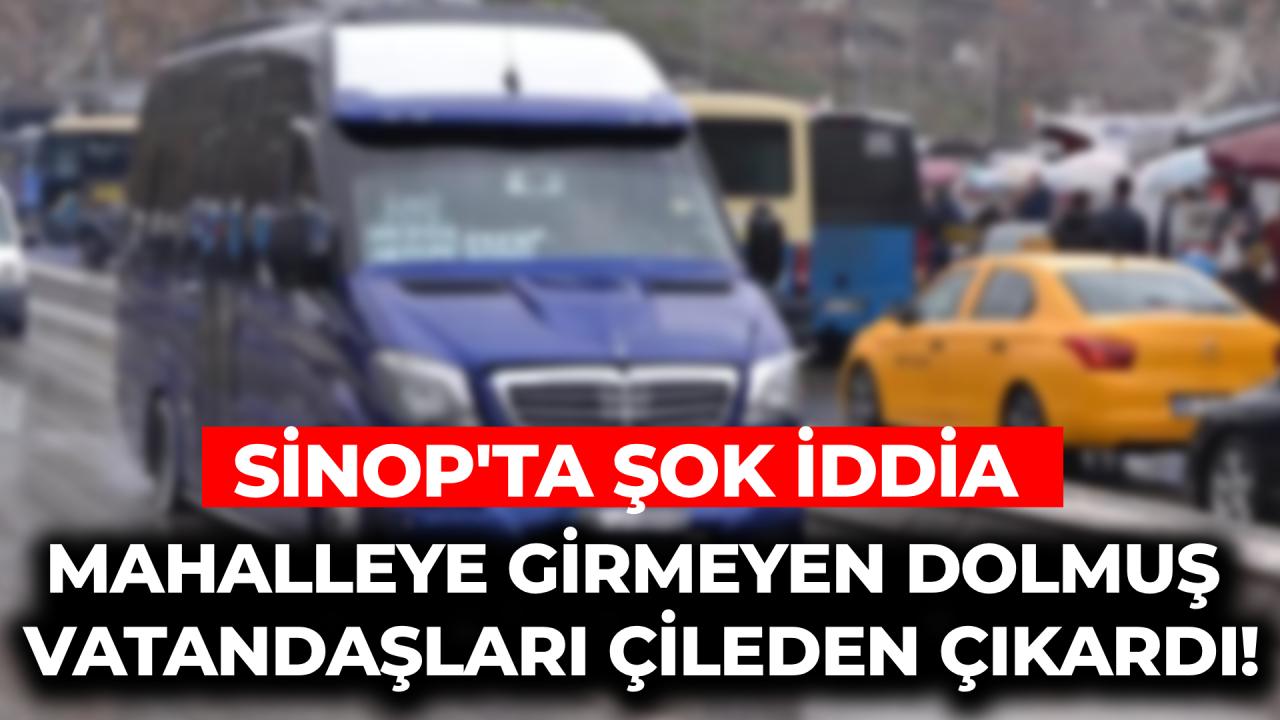 Sinop'ta mahalleye girmeyen dolmuşlara vatandaştan tepki