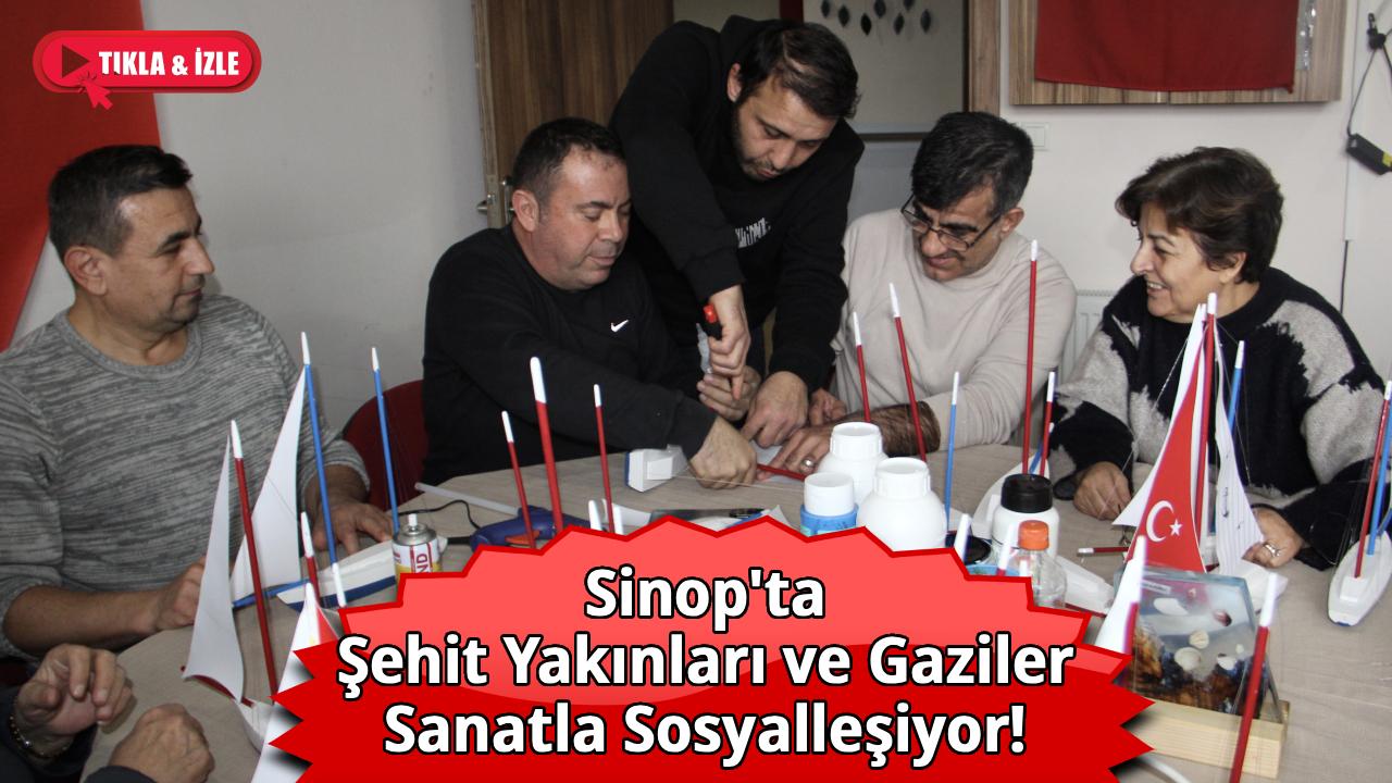 Sinop’ta şehit aileleri ve gaziler atölyede buluştu