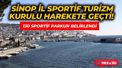 Sinop'ta sportif parkurlarla turizmde hareketlilik sağlanması hedefleniyor