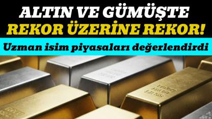 Altın ve gümüş rekor kırmaya devam ediyor