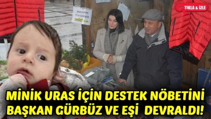 Başkan Gürbüz ve eşi Uras için destek nöbetinde