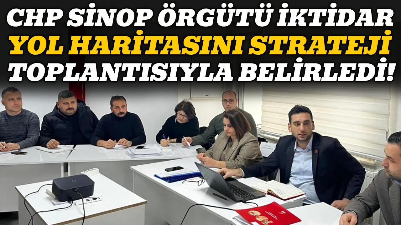 CHP Sinop il örgütü gelecek hedeflerini belirledi