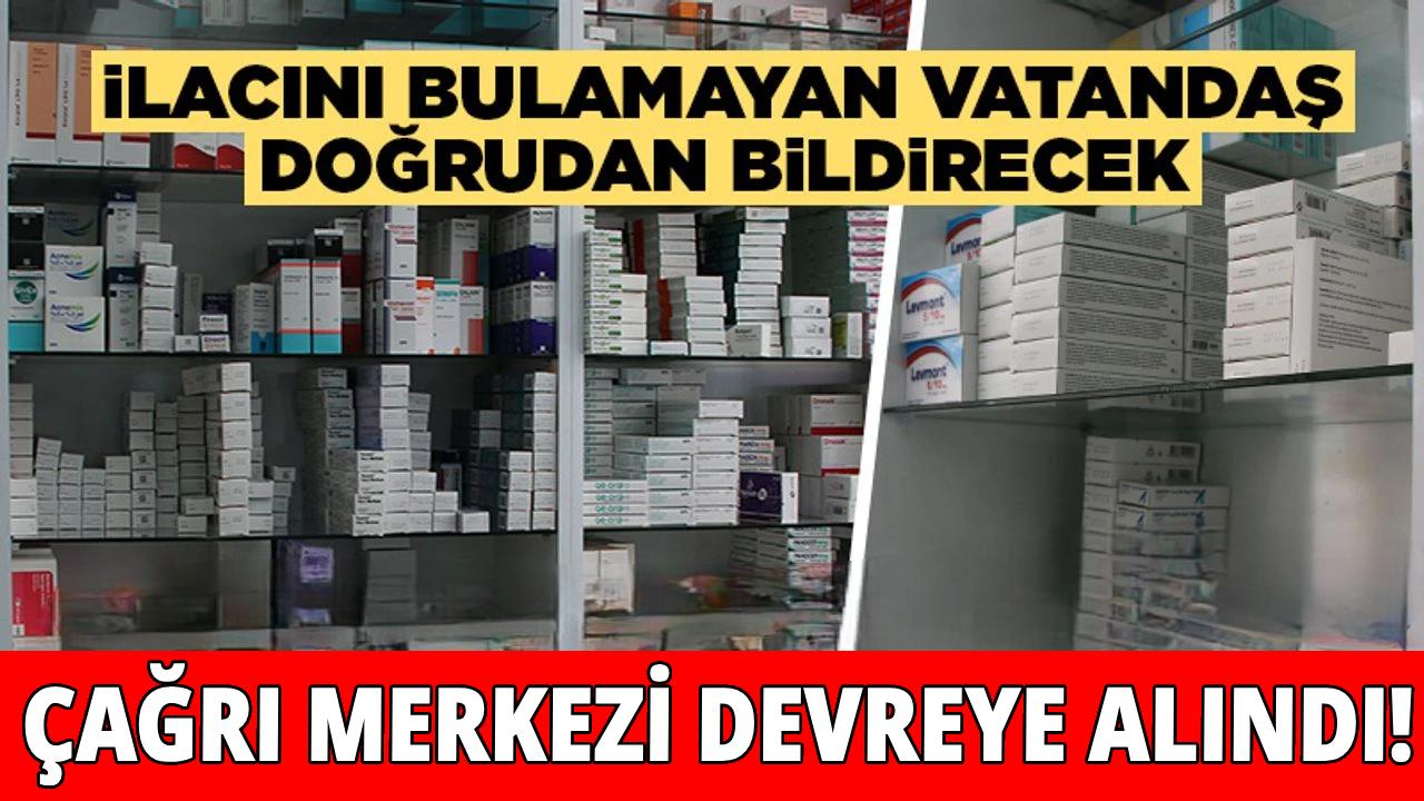 Eczanelerde bulunmayan ilaçlar için geri bildirim hattı devrede