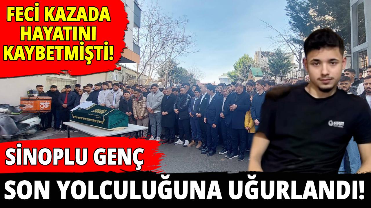 Feci kazada hayatını kaybeden Sinoplu genç toprağa verildi