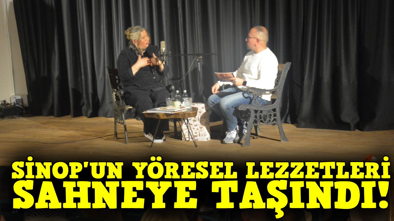 Kent Sohbeleri'nde mutfaktan sofraya "Sinop'un Yöresel Lezzetleri" konuşuldu