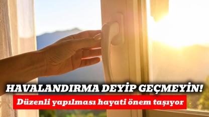 Uzman isim uyardı kışın havalandırma şart