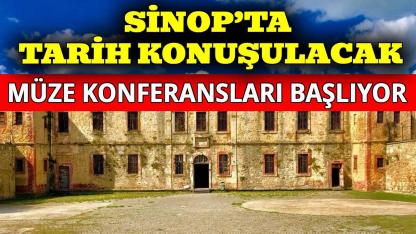 Müze konferansları Sinop’ta başlıyor
