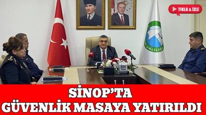 Sinop’ta güvenlikte hedef “Huzur Adası”