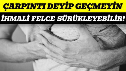 Dikkat! Çarpıntı felce götürebilir