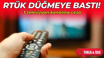 RTÜK'ten 3 televizyon kanalına ceza