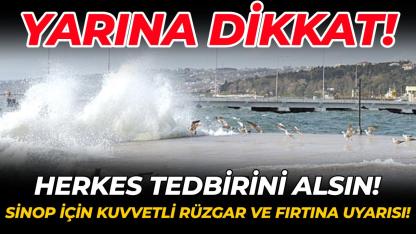 Sinop için kuvvetli rüzgar ve fırtına uyarısı