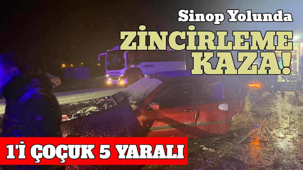 Sinop yolunda 4 araç zincirleme kazaya karıştı!