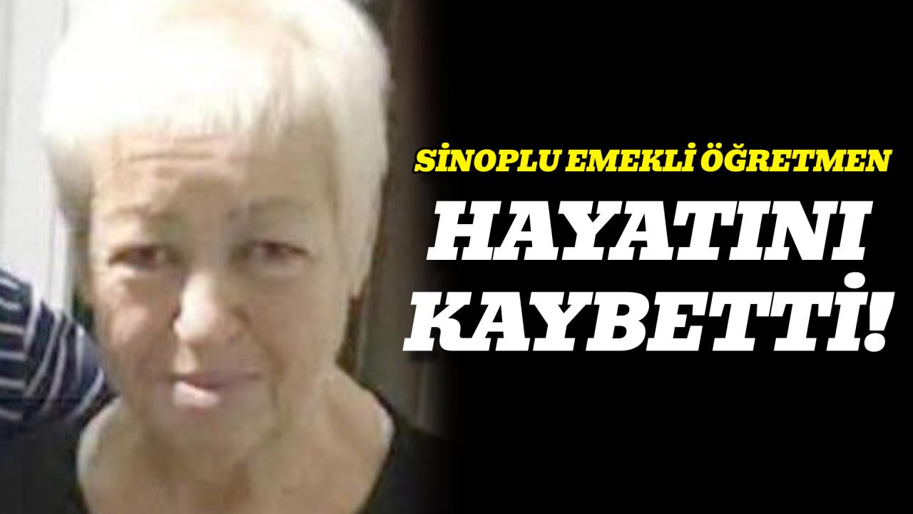 Sinoplu emekli öğretmenden üzen haber