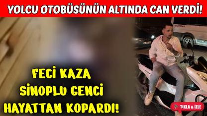 Sinoplu genç feci kazada can verdi