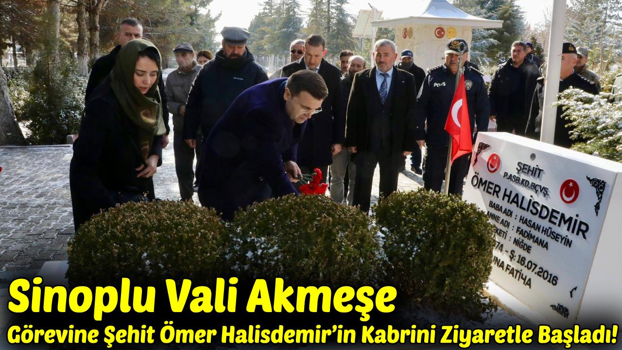 Sinoplu Vali Nedim Akmeşe, göreve şehit kabri ziyaretiyle başladı