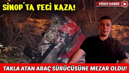 Sinop'ta feci kaza can aldı