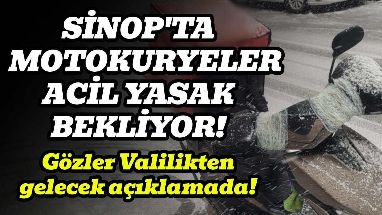 Sinop’ta kar esareti: Motokuryeler acil kısıtlama bekliyor