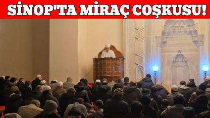 Sinop'ta Miraç Kandili’nde camiler doldu taştı