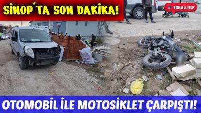 Sinop'ta motosikletle otomobil çarpıştı: 1 yaralı