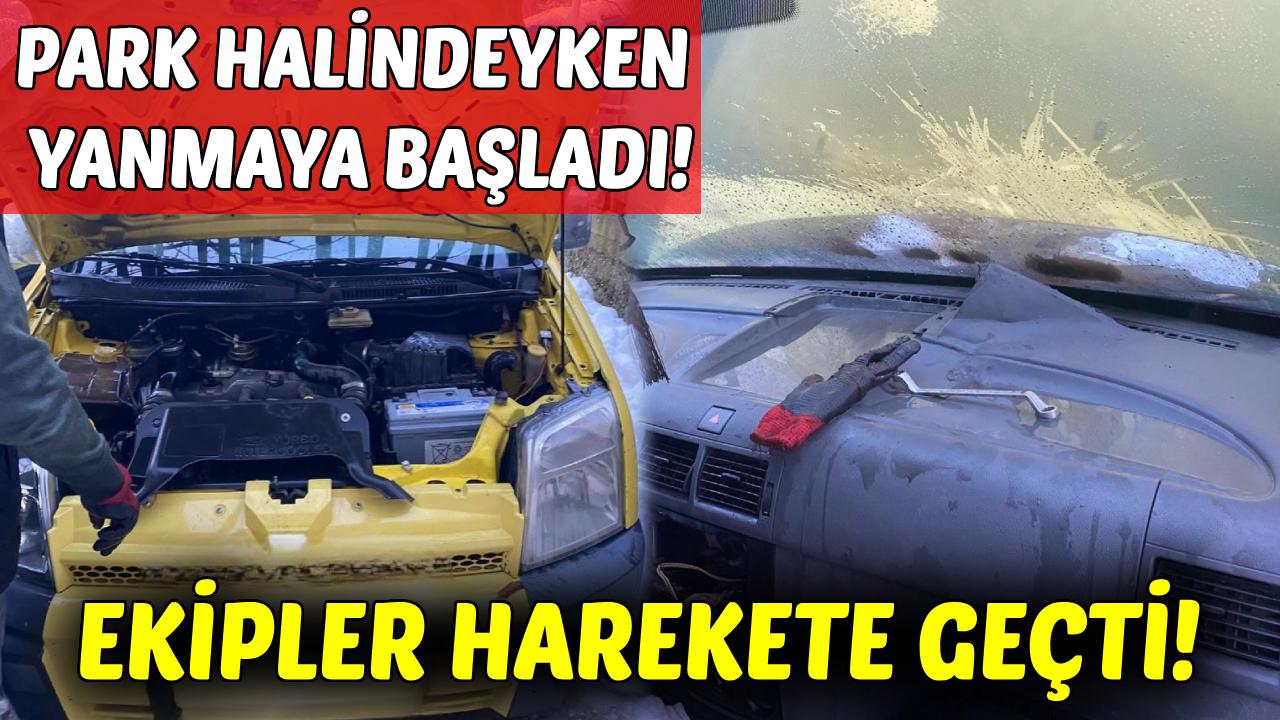 Sinop'ta park halindeki araçta yangın çıktı