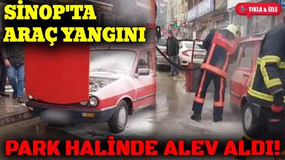 Sinop'ta park halindeki otomobil alev aldı